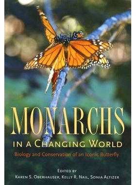 预订 Monarchs in a Changing World: Biology and Conservation of an Iconic Butterfly 变化世界的统治者：标志性蝴蝶之生物学