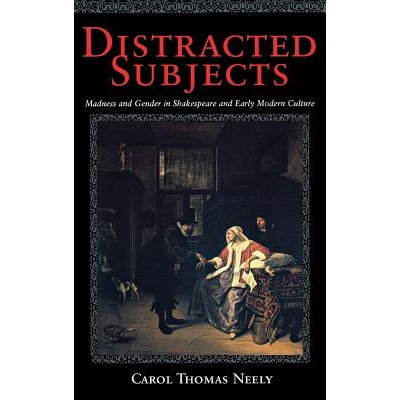 预订 Distracted Subjects: Madness and Gender in Shakespeare and Early Modern Culture: 9780801442056