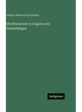预订 Die Deutschen in Ungarn und Siebenbürgen: 9783386557504
