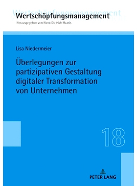 预订 Überlegungen zur partizipativen Gestaltung digitaler Transformation von Unternehmen: 9783631842386