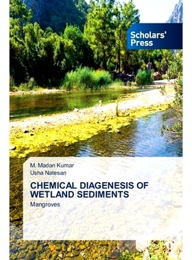 预订 Chemical Diagenesis of Wetland Sediments: 9786138950004