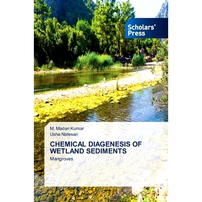 预订 Chemical Diagenesis of Wetland Sediments: 9786138950004