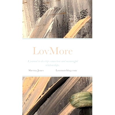 预订 LovMore Journal: A journal to develop connection and meaningful relationships.: 9781716529054