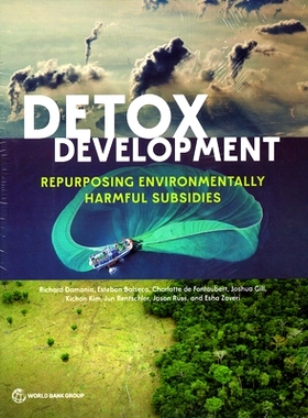 预订 Detox Development: Repurposing Environmentally Harmful Subsidies 排毒发展: 9781464819162
