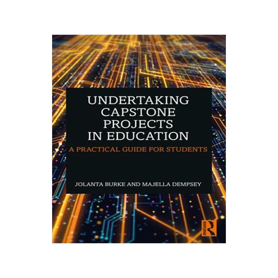 [预订]Undertaking Capstone Projects in Education 9780367748449