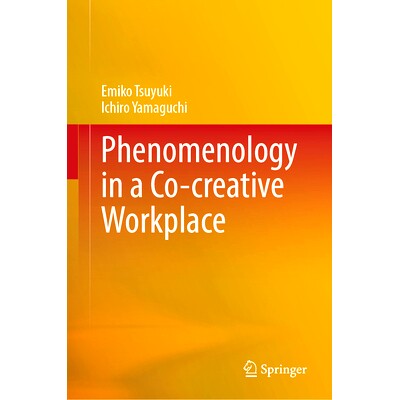 预订 Phenomenology in a Co-creative Workplace 共同创造工作场所的现象学: 9789819721917