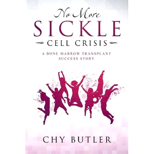 预订 No More Sickle Cell Crisis: A bone marrow transplant success story