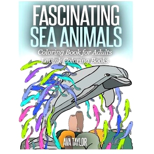 预订 FASCINATING SEA ANIMALS Coloring Book for Adults: Lovink Coloring Books: 9781517689629