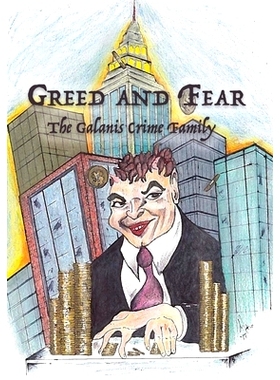 预订 Greed and Fear: The Galanis Crime Family: 9781980343868