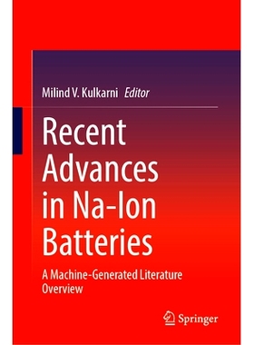 预订 Recent Advances in Na-Ion Batteries: A Machine-Generated Literature Overview 钠离子电池的*进展：机器生成文献概述