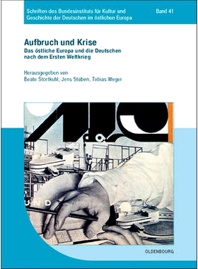 预订 Aufbruch und Krise: Das östliche Europa und die Deutschen nach dem Ersten Weltkrieg: 9783486597974