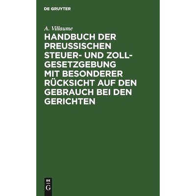 预订 Handbuch der Preußischen Steuer- und Zoll-Gesetzgebung mit besonderer Rücksicht auf den Gebrauch bei den Gerichte