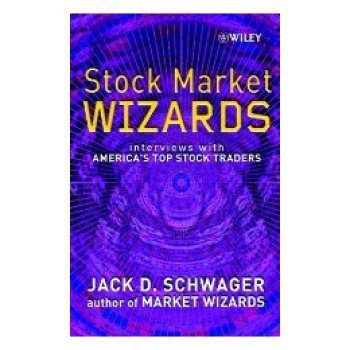 Stock Market Wizards - Interviews With America’S Top Stock Traders 9780471485551