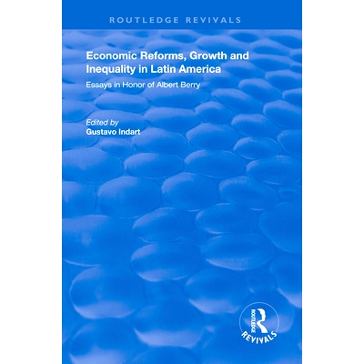 预订 Economic Reforms, Growth and Inequality in Latin America: Essays in Honor of Albert Berry: 9780815388708