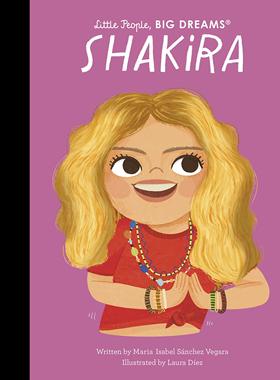小人物大梦想系列 拉丁天后夏奇拉 英文原版 儿童插画传记绘本 女孩励志 Shakira (Little People, BIG DREAMS)