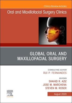 【预订】Global Oral and Maxillofacial Surgery, an Issue of Oral and Maxillofacial Surgery Clinics of North America...