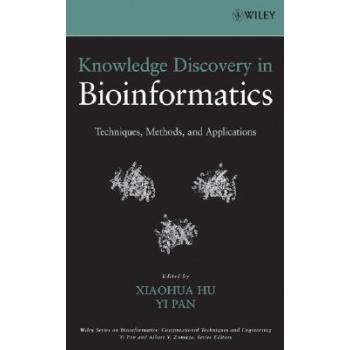 预订 Knowledge Discovery in Bioinformatics: Techniques, Methods, and Applications 生物信息学知识新发现：技术，方法与应用