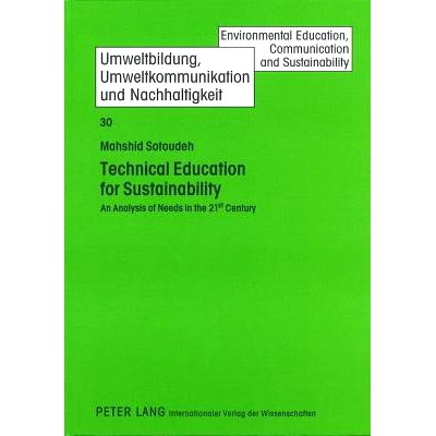 预订 Technical Education for Sustainability: An Analysis of Needs in the 21 st  Century: 9783631585948