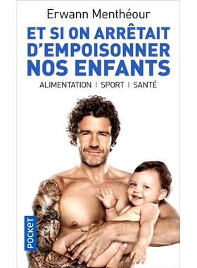 预订 Et si on arrêtait d’empoisonner nos enfants ? : alimentation, sport, santé 如果我们停止毒害我们的孩子会怎么样？