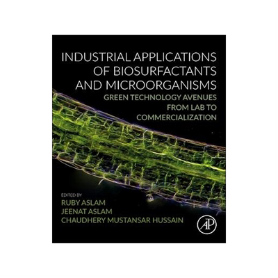 [预订]Industrial Applications of Biosurfactants and Microorganisms 9780443132889