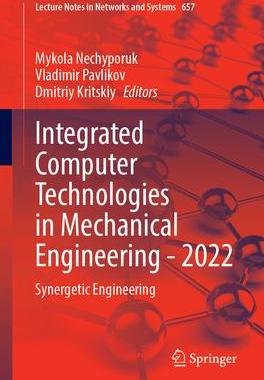 [预订]Integrated Computer Technologies in Mechanical Engineering - 2022: Synergetic Engineering 9783031362002