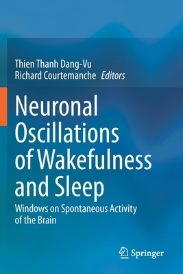 【预订】Neuronal Oscillations of Wakefulness and Sleep: Windows on Spontaneous Activity of the Brain