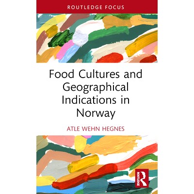 预订 Food Cultures and Geographical Indications in Norway 挪威的饮食文化与地理标志: 9780367697358