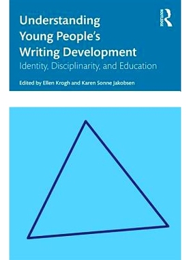 预订 Understanding Young People’s Writing Development: Identity, Disciplinarity, and Education 作家身份与发展: 97811385