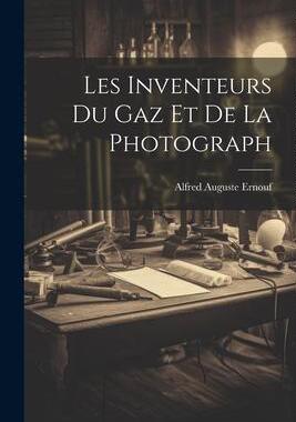 [预订]Les Inventeurs du Gaz et de la Photograph 9781021966964