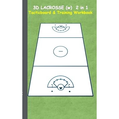 预订 3D Lacrosse (WOMEN) 2 in 1 Tacticboard and Training Book: Tactics/strategies/drills for trainer/coaches, notebook,