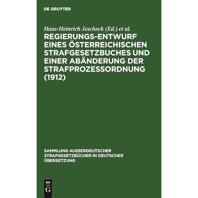 预订 Regierungs-Entwurf eines österreichischen Strafgesetzbuches und einer Abänderung der Strafprozeßordnung (1912):