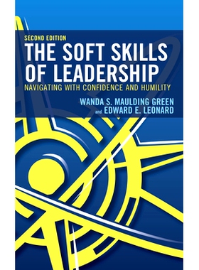 预订 The Soft Skills of Leadership: Navigating with Confidence and Humility, 2nd Edition 领导力的软技能：自信而谦卑地导