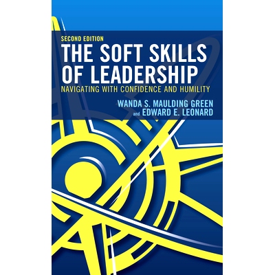预订 The Soft Skills of Leadership: Navigating with Confidence and Humility, 2nd Edition 领导力的软技能：自信而谦卑地导