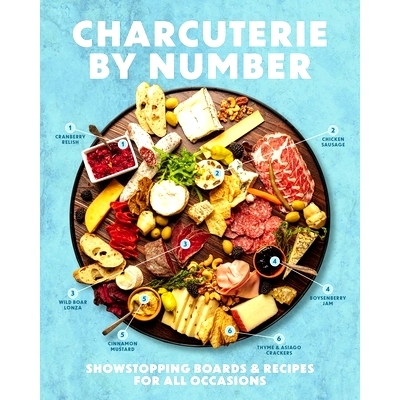 预订 Charcuterie by Number: Shows*ping Boards and Recipes for All Occasions