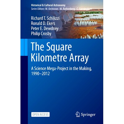 预订 The Square Kilometre Array: A Science Mega-Project in the Making, 1990-2012