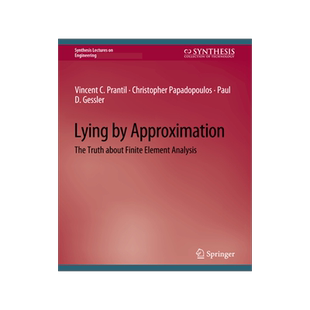 预订 Lying by Approximation: The Truth about Finite Element Analysis