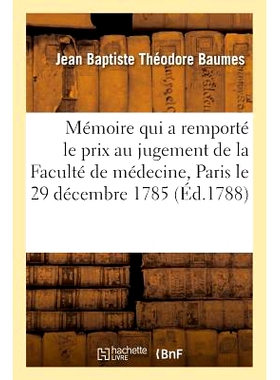 预订 Mémoire Qui a Remporté Le Prix, Au Jugement de la Faculté de Médecine de Paris, Le 29 Décembre 1785 1785 年 12