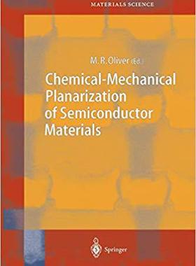 【预订】Chemical-Mechanical Planarization of Semiconductor Materials 9783642077388