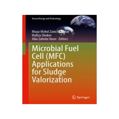 [预订]Microbial Fuel Cell (MFC) Applications for Sludge Valorization 9789819910823