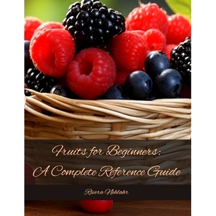 Beginners Complete 预订 Guide for Reference 9798334839403 Fruits