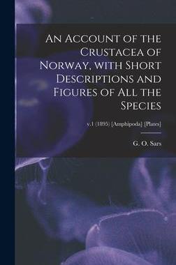 [预订]An Account of the Crustacea of Norway, With Short Descriptions and Figures of All the Species; v.1 ( 9781013452550