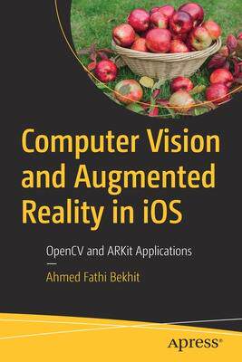 [预订]Computer Vision and Augmented Reality in iOS 9781484274613