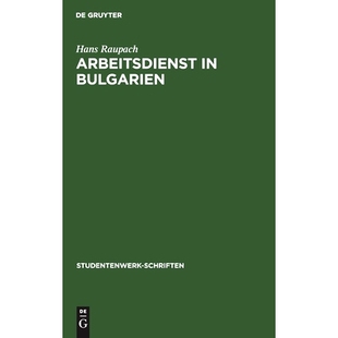预订 Arbeitsdienst in Bulgarien: Studienergebnisse der Schlesischen Jungmannschaft: 9783111186368