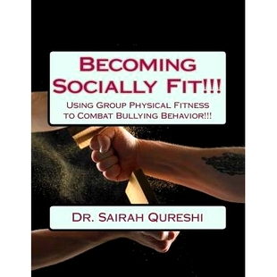 Fitness Becoming Group 预订 Behavior Fit Bullying Socially 9781986399081 Using Combat Physical