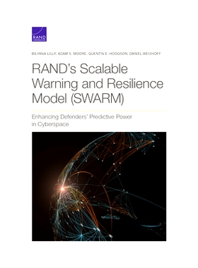 预订 Rand’s Scalable Warning and Resilience Model (Swarm): Enhancing Defenders’ Predictive Power in Cyberspace: 978197