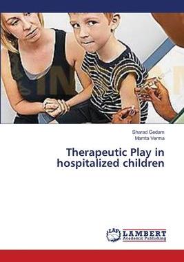 [预订]Therapeutic Play in Hospitalized Children 9783659414909