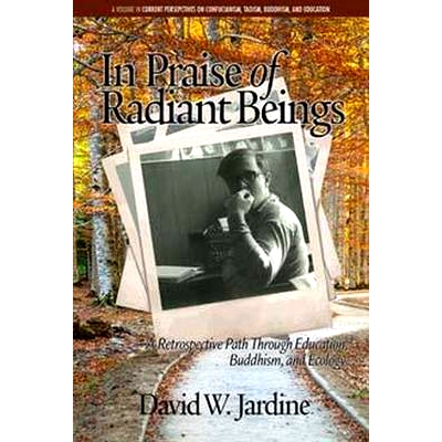 预订 In Praise of Radiant Beings: A Retrospective Path Through Education, Buddhism and Ecology(HC): 9781681236056