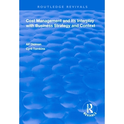 预订 Cost Management and Its Interplay with Business Strategy and Context 成本管理及其与业务战略和环境的相互作用: 978113