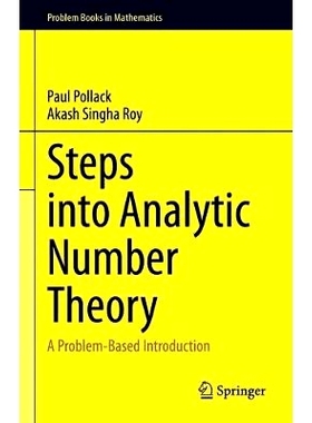 Steps into Analytic Number Theory: A Problem-Based Introduction 进入解析数论：基于问题的导论: 9783030650766