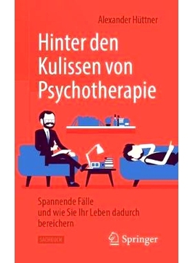 预订 Hinter den Kulissen von Psychotherapie: Spannende Fälle und wie Sie Ihr Leben dadurch bereichern Hüttner，心理治